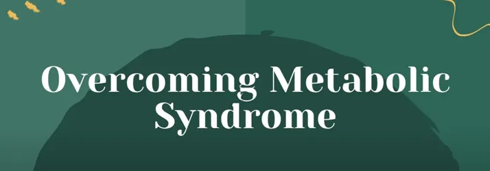 Overcoming Metabolic Syndrome: Take Control Of Your Health Naturally In Kingwood TX
